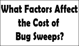 Bug Sweeping Cost Factors in Fleetwood